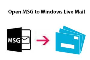 Open MSG to Windows Live Mail