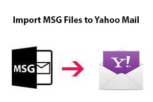 Import MSG Files to Yahoo Mail