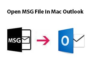 Open MSG File in Mac Outlook